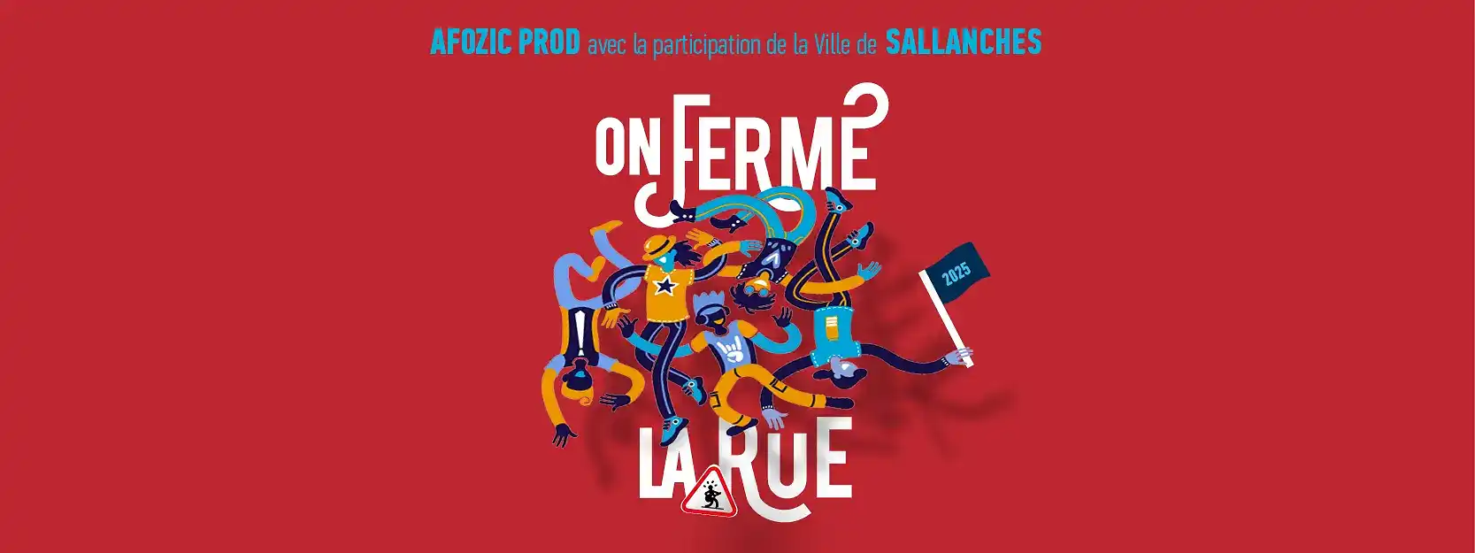 On ferme la rue 2025